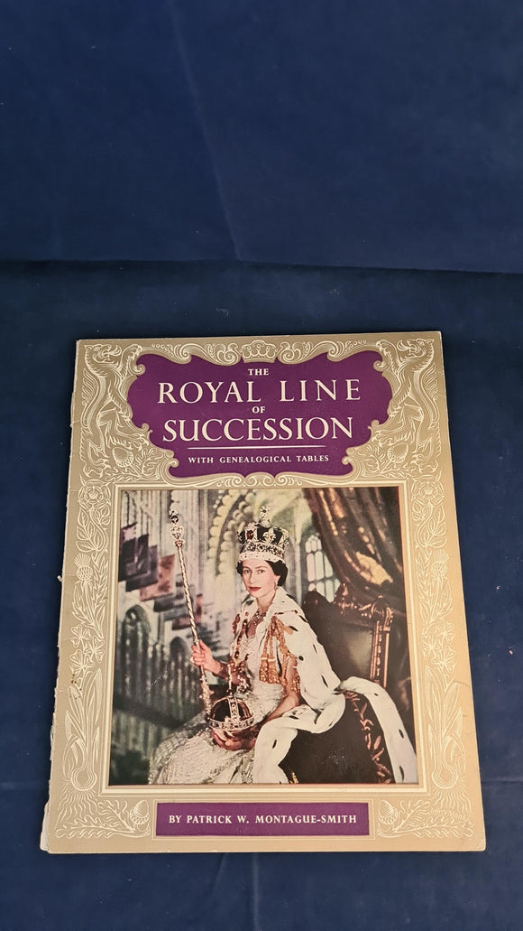 Patrick W Montague-Smith - The Royal Line of Succession, Pitkin Pictorials