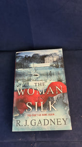 R J Gadney - The Woman in Silk, Quercus, 2011