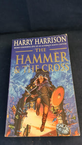 Harry Harrison - The Hammer & The Cross, Legend Books, 1993, Paperbacks