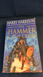 Harry Harrison - The Hammer & The Cross, Legend Books, 1993, Paperbacks