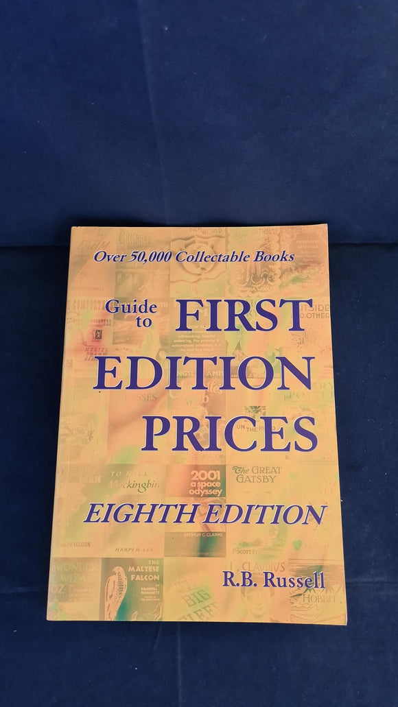 R B Russell - Guide to First Edition Prices, Eighth Edition, Tartarus Press, 2010