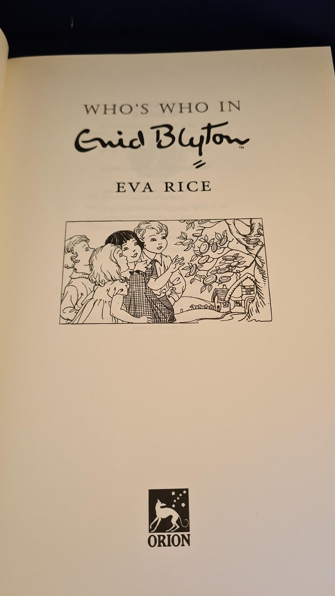 Eva Rice - Who's Who in Enid Blyton, Orion Books, 2003 – Richard Dalby ...