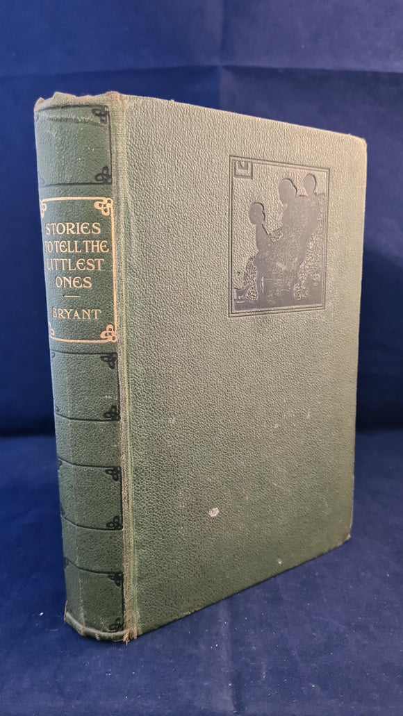 Sara Bryant - Stories To Tell The Littlest Ones, George G Harrap, 1921, Willy Pogany