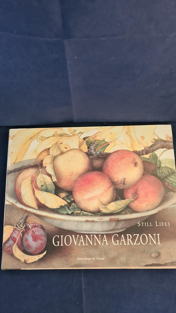 Giovanna Garzoni - Still Lifes, Bibliotheque de l'Image, 2000
