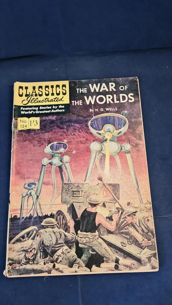 H G Wells - The War of The Worlds, Classics Illustrated Number 124