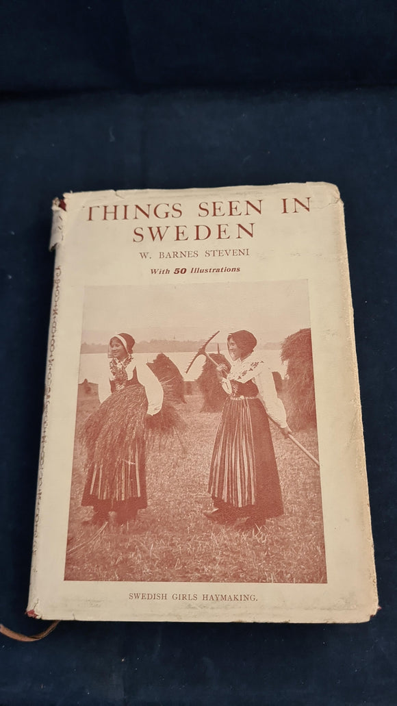 W Barnes Steveni - Things Seen In Sweden, Seeley, Service & Co. 1915