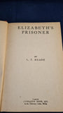 L T Meade - Elizabeth's Prisoner, Federation Press, 1925, First Edition