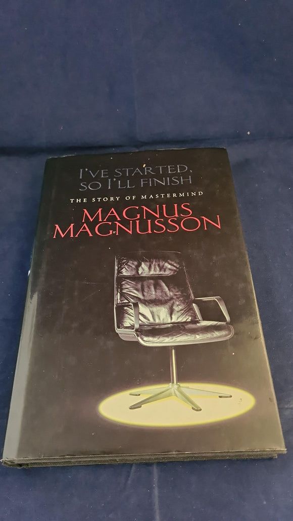 Magnus Magnusson - I've Started, So I'll Finish, Little, Brown & Company, 1997