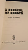 George H Bushnell - A Handful Of Ghosts, St Andrews Preservation Trust, 1993