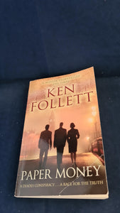 Ken Follett - Paper Money, Pan Books, 1996, Paperbacks