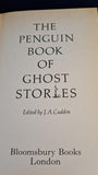 J A Cuddon - The Penguin Book of Ghost Stories, Bloomsbury Books, 1991