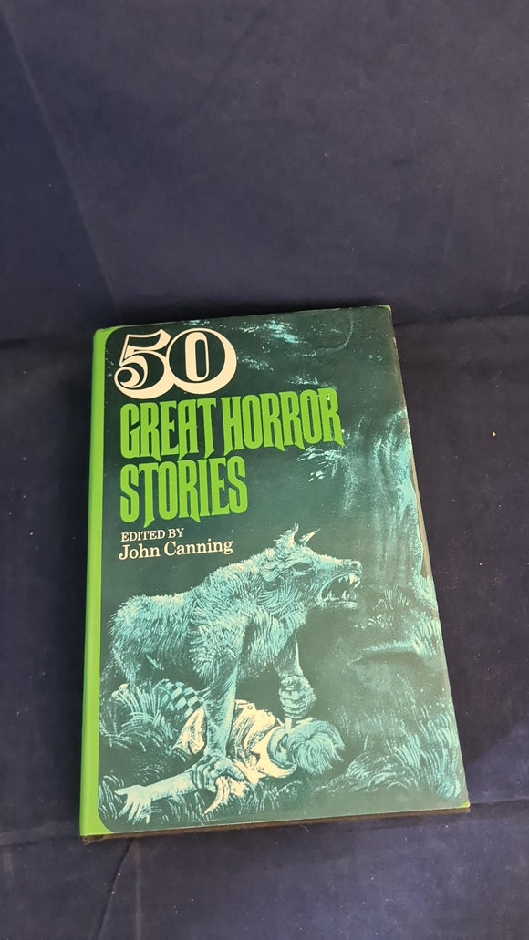 John Canning - 50 Great Horror Stories, Guild Publishing, 1988