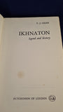 F J Giles - Ikhnaton, Legend & History, Hutchinson, 1970, Uncorrected Proof