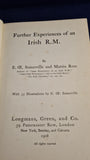 E Somerville & Martin Ross - Further Experiences of an Irish R.M. Longmans, Green, 1908