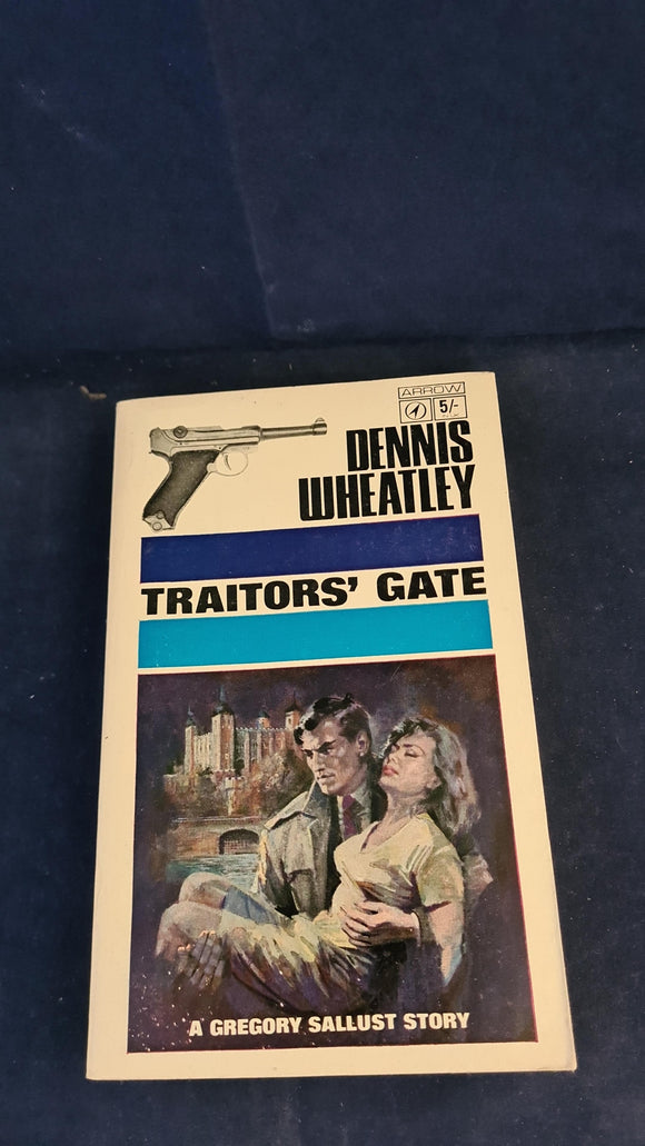Dennis Wheatley - Traitors' Gate, Arrow Books, 1966, Paperbacks