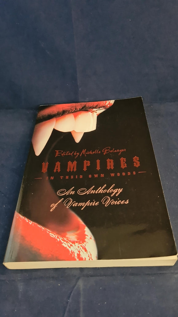 Michelle Belanger - Vampires, In Their Own Words, Llewellyn Publications, 2007, Paperbacks