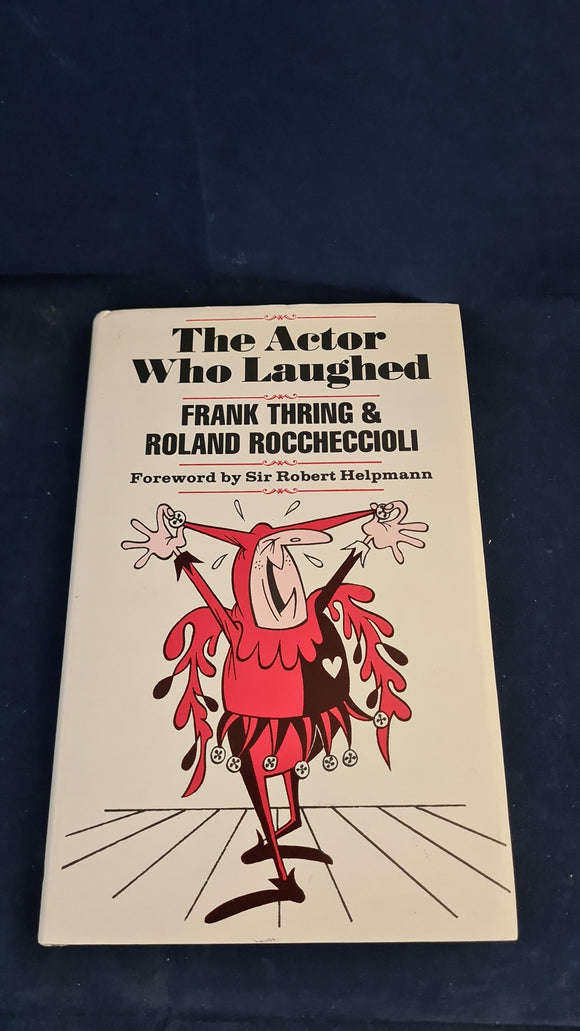 Frank Thring - The Actor Who Laughed, Hutchinson of Australia, 1985