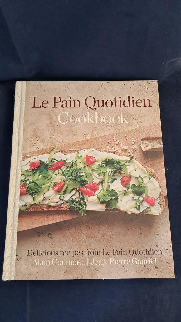 Alain Coumont - Le Pain Quotidien Cookbook, Mitchell Beazley, 2013