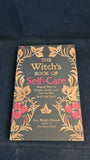Arin Murphy-Hiscock - The Witch's Book of Self-Care, Adams Media, 2018, Paperbacks