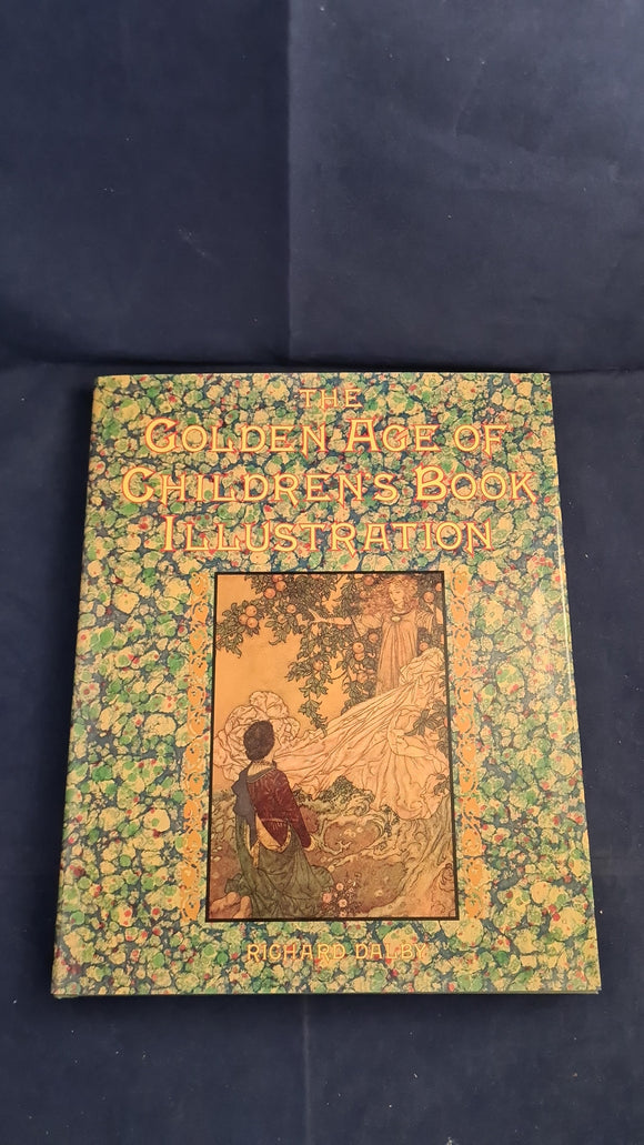 Richard Dalby - The Golden Age of Children's Book Illustration, Michael O'Mara Books, 1991