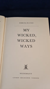 Errol Flynn - My Wicked, Wicked Ways, Heinemann, 1960, First Edition