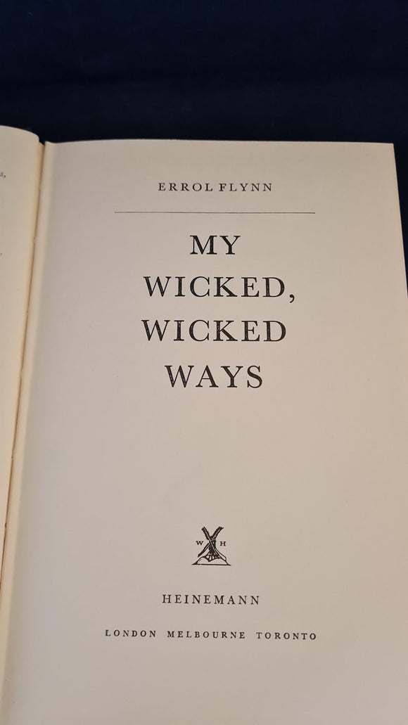 Errol Flynn - My Wicked, Wicked Ways, Heinemann, 1960, First Edition