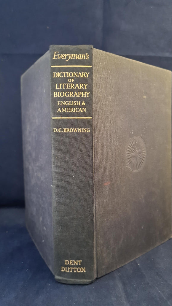 D C Browning - Everyman's Dictionary of Literary Biography English & American, J M Dent, 1958