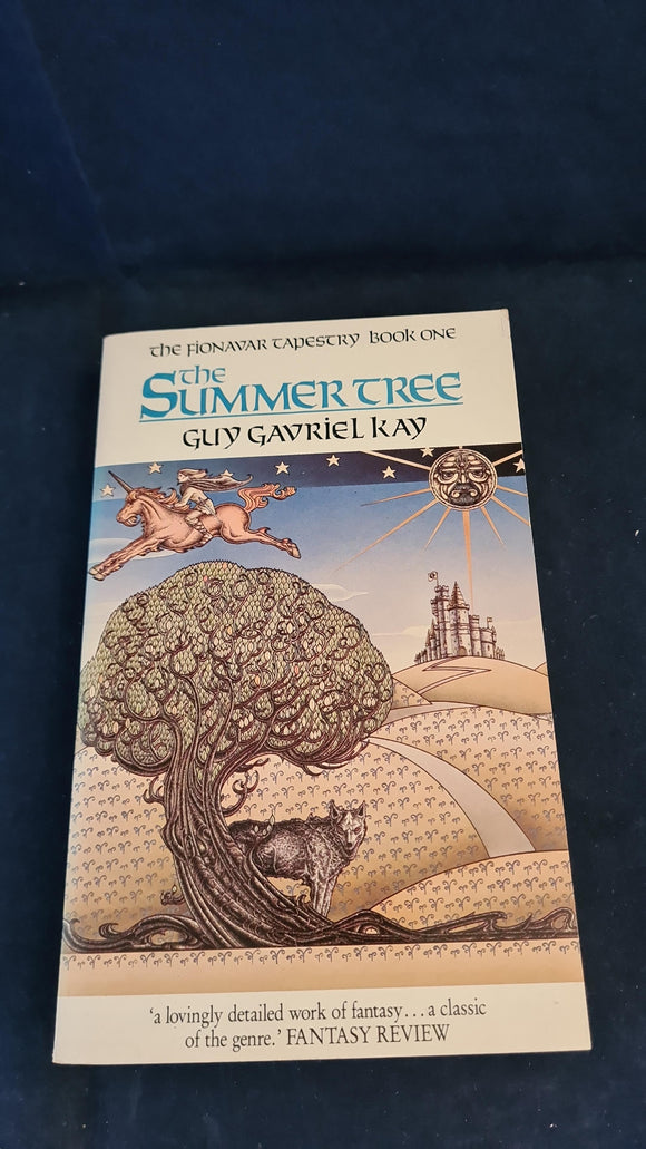 Guy Gavriel Kay - The Summer Tree, Unwin Paperbacks, 1989