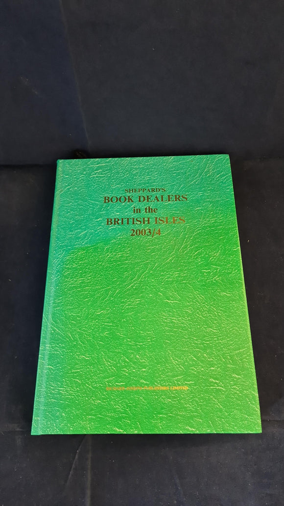 Sheppard's Book Dealers In The British Isles 2003/4, Richard Joseph, 27th Edition