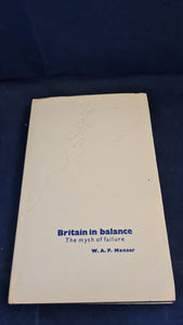 W A P Manser - Britain in Balance, The myth of failure, Longman, 1971