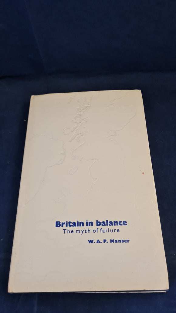 W A P Manser - Britain in Balance, The myth of failure, Longman, 1971