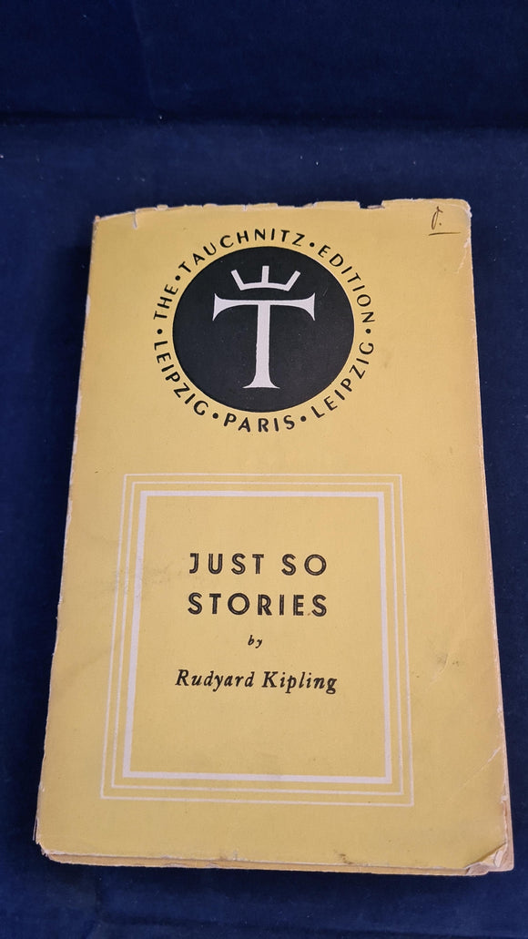 Rudyard Kipling - Just So Stories, For Little Children, Tauchnitz Edition, 1940