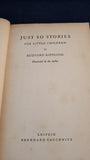 Rudyard Kipling - Just So Stories, For Little Children, Tauchnitz Edition, 1940