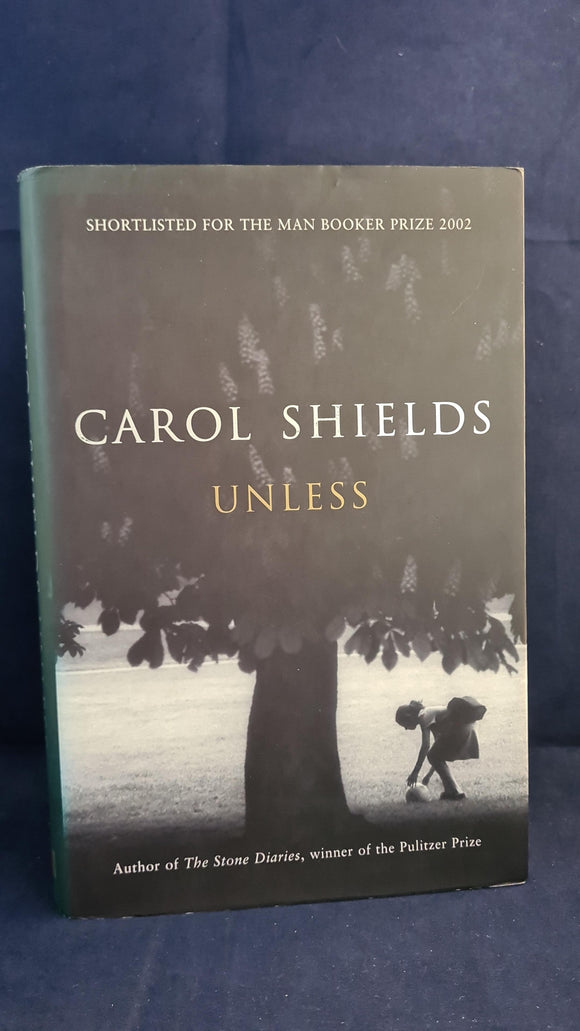 Carol Shields - Unless, Fourth Estate, 2002