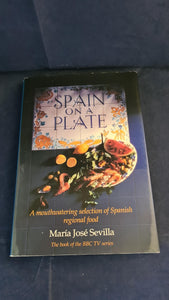 Maria Jose Sevilla - Spain on a Plate, BCA, 1992