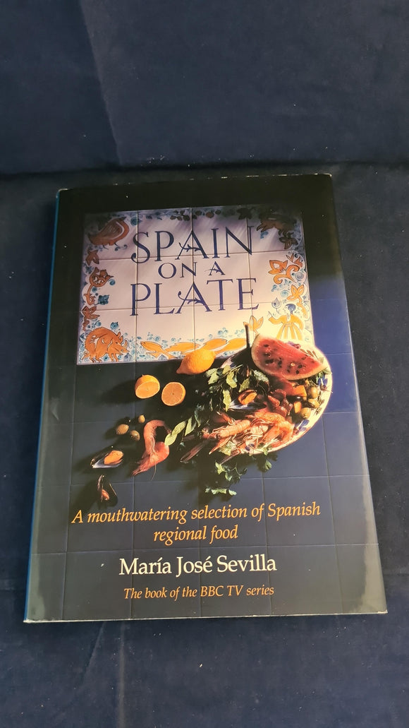 Maria Jose Sevilla - Spain on a Plate, BCA, 1992