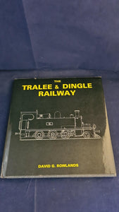 David G Rowlands - The Tralee & Dingle Railway, Bradford Barton, 1977, Inscribed, Signed