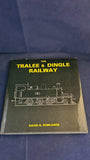 David G Rowlands - The Tralee & Dingle Railway, Bradford Barton, 1977, Inscribed, Signed
