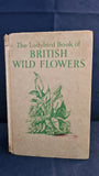 Brian Vesey-Fitzgerald - Ladybird Book of British Wild Flowers, Wills & Hepworth, 1957