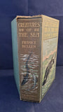 Frank T Bullen - Creatures of The Sea, Religious Tract Society, 1904, Six Signed Letters