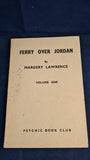 Margery Lawrence - Ferry Over Jordan, Volume 1 & 2, Psychic Book Club, 1944