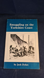 Jack Dykes - Smuggling on the Yorkshire Coast, Dalesman Books, 1978