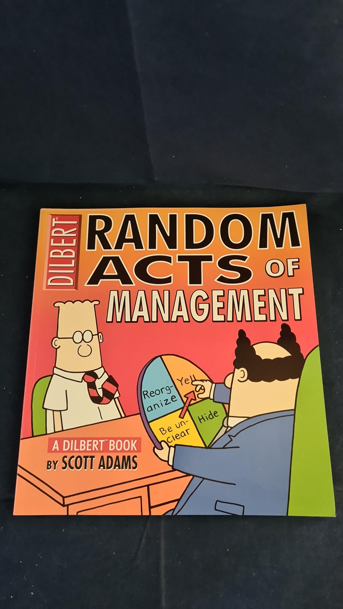 Scott Adams - Random Acts of Management, Boxtree, 2000, A Dilbert Book ...