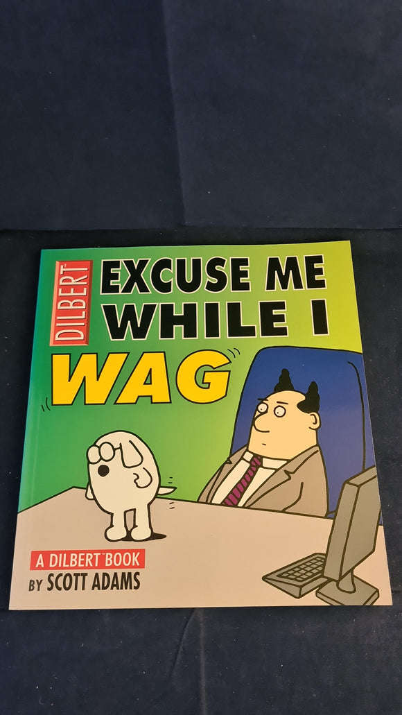 Scott Adams - Excuse Me While I Wag, Boxtree, 2001