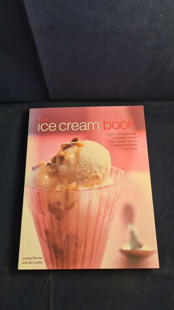 Joanna Farrow - The Ice Cream Book, Hermes House, 2010, Paperbacks