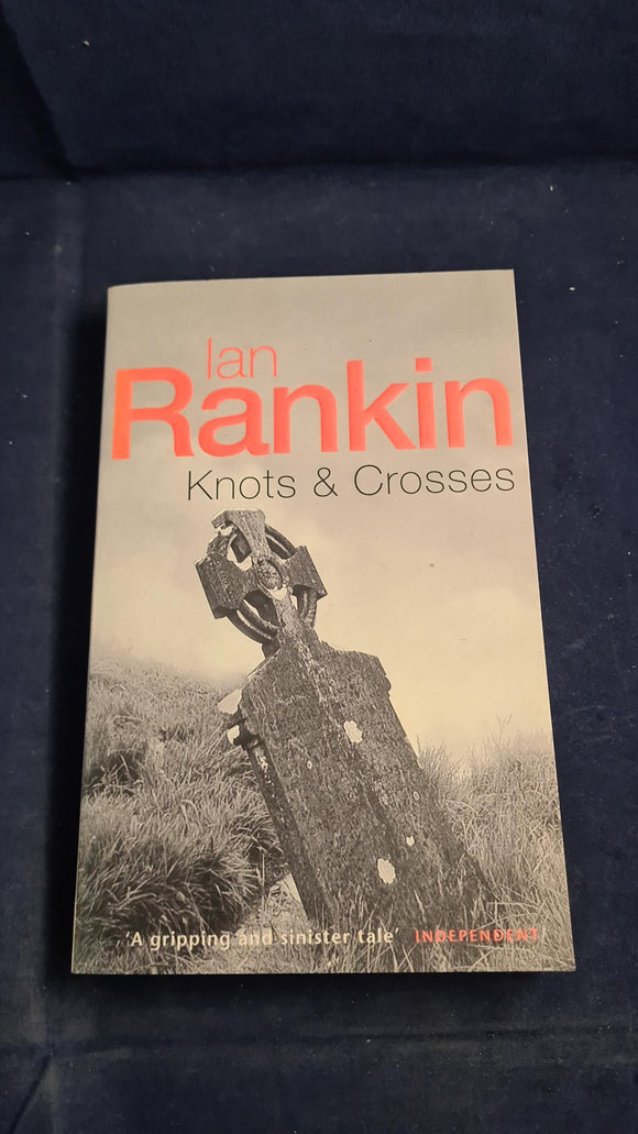 Ian Rankin - Knots & Crosses, Orion Paperbacks, 1999