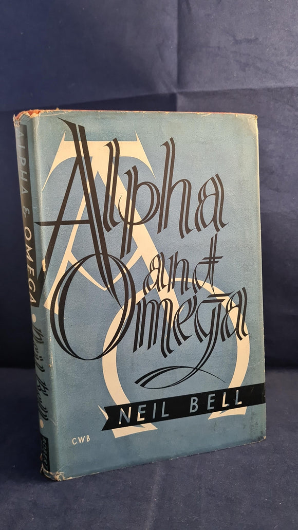 Neil Bell - Alpha and Omega, Robert Hale, 1946, First Edition, Inscribed, Signed, Letter
