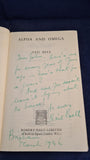 Neil Bell - Alpha and Omega, Robert Hale, 1946, First Edition, Inscribed, Signed, Letter