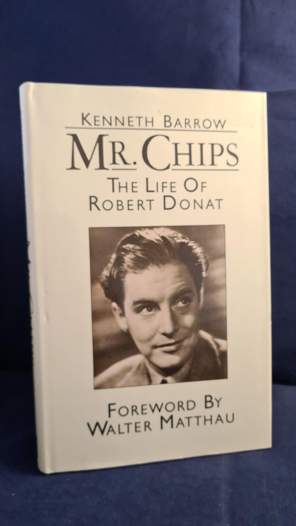 Kenneth Barrow - Mr Chips, The Life of Robert Donat, Methuen, 1985, First Edition
