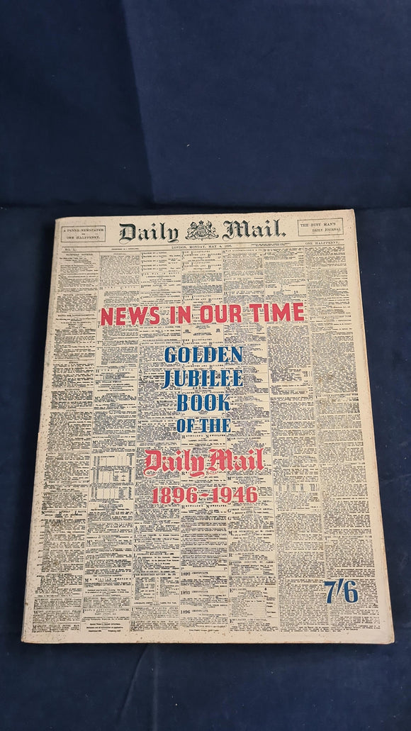 Daily Mail Golden Jubilee Book 1896-1946, Associated Newspapers